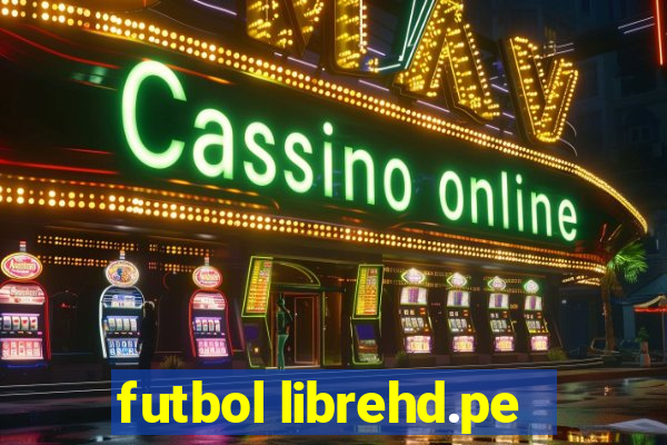 futbol librehd.pe